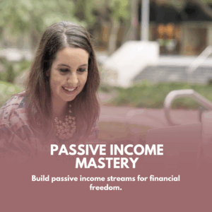 Passive Income Mastery (Make Money Your Honey In Your Sleep)