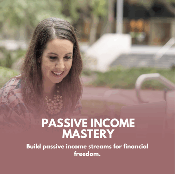 Passive Income Mastery (Make Money Your Honey In Your Sleep)